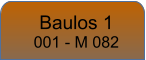 Baulos 1 001 - M 082