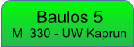 Baulos 5 M  330 - UW Kaprun
