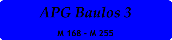 APG Baulos 3 M 168 - M 255