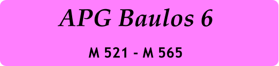 APG Baulos 6 M 521 - M 565