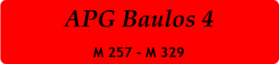 APG Baulos 4 M 257 - M 329